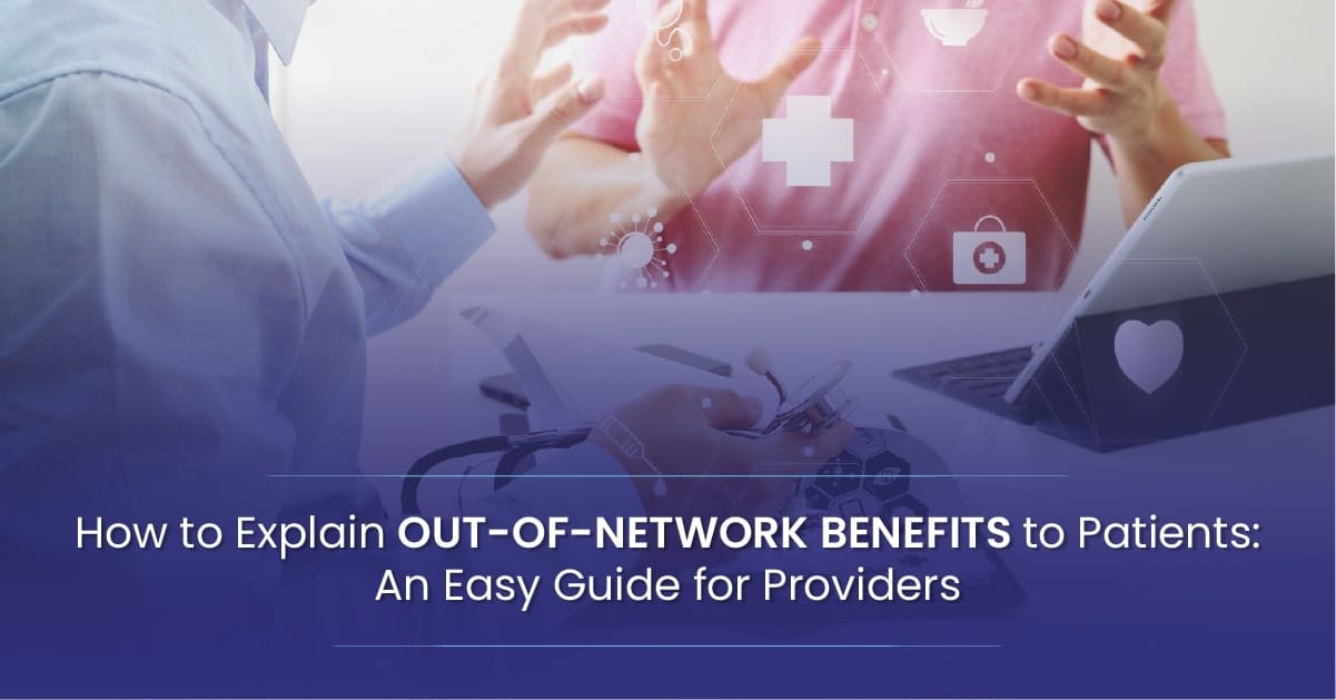 You are currently viewing How to Explain Out-of-Network Benefits to Patients: An Easy Guide for Providers