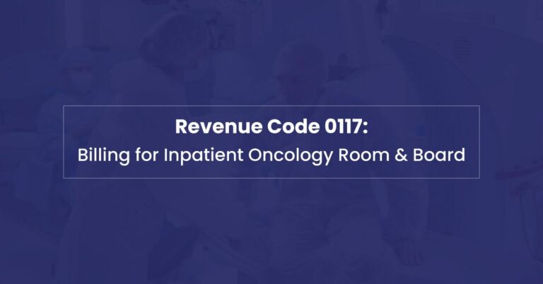 Revenue Code 0117: When to Use It and What It Covers in Oncology ...