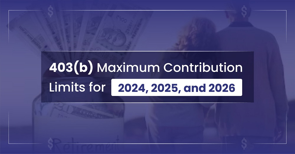 You are currently viewing 403(b) Maximum Contribution Limits for 2025 and 2026