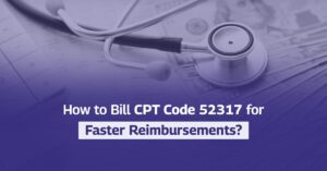 Read more about the article CPT Code 52317 Billing and Documentation Guide in 2026