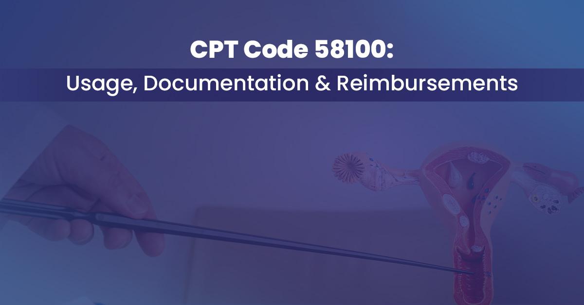 You are currently viewing CPT Code 58100: Usage, Documentation and Reimbursement