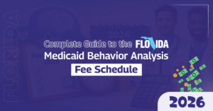Read more about the article Florida Medicaid Applied Behavior Analysis Fee Schedule Rates 2026