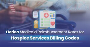 Read more about the article Florida Medicaid Hospice Codes, Rates, and Fee Schedule 2026