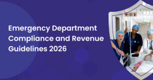 Read more about the article CMS Emergency Room Billing Guidelines 2026: Compliance and Revenue Updates for Emergency Departments
