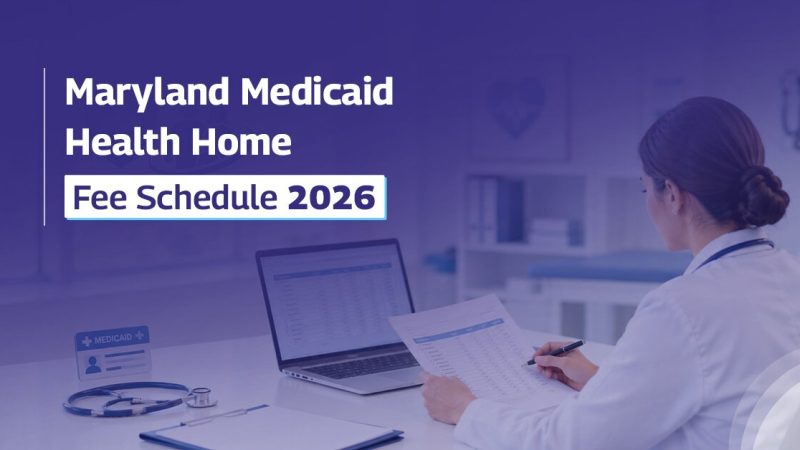 Maryland Medicaid Health Home Fee Schedule