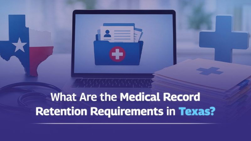 Medical Record Retention Requirements Texas
